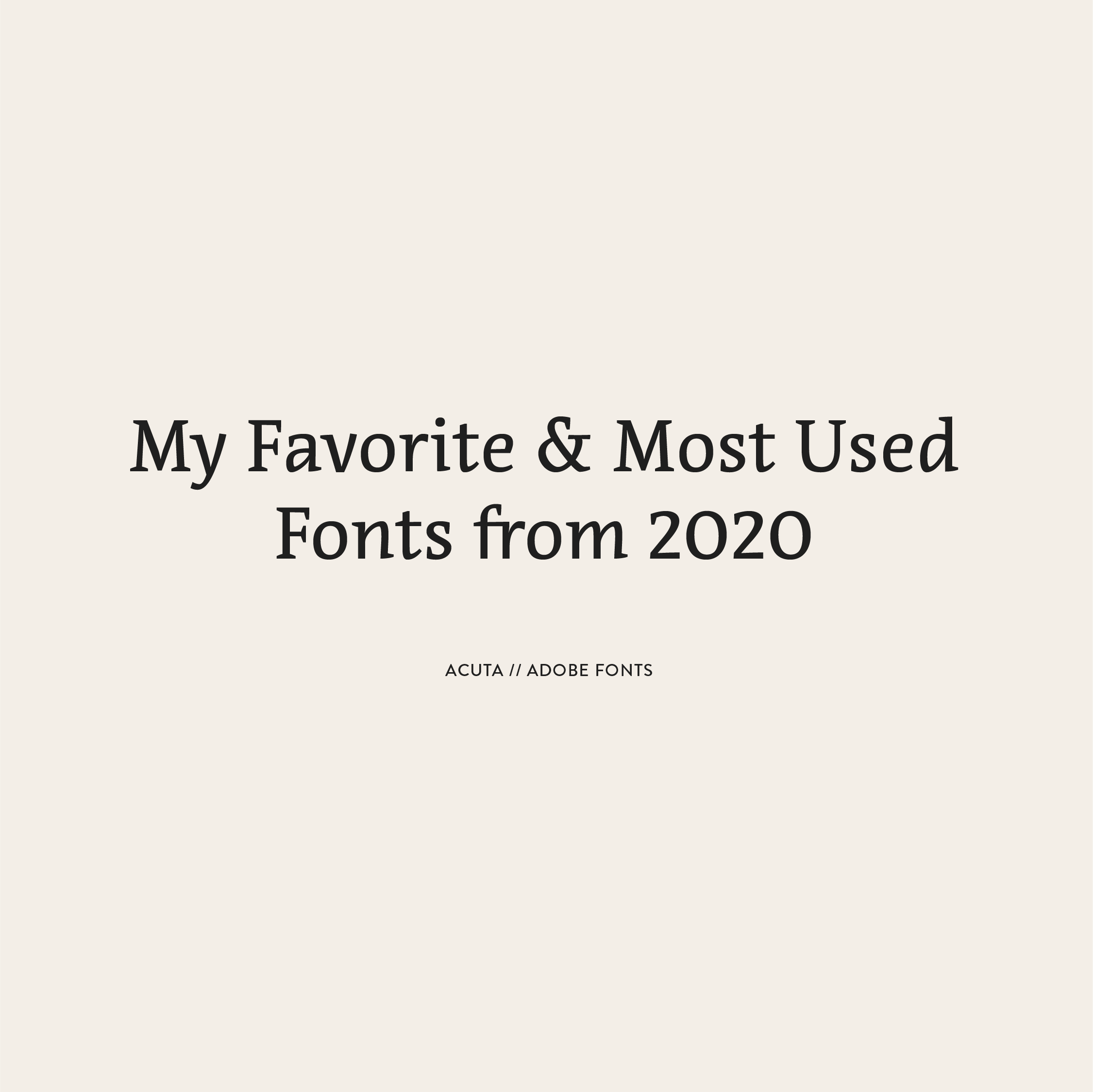 My favorite and most used fonts from 2020